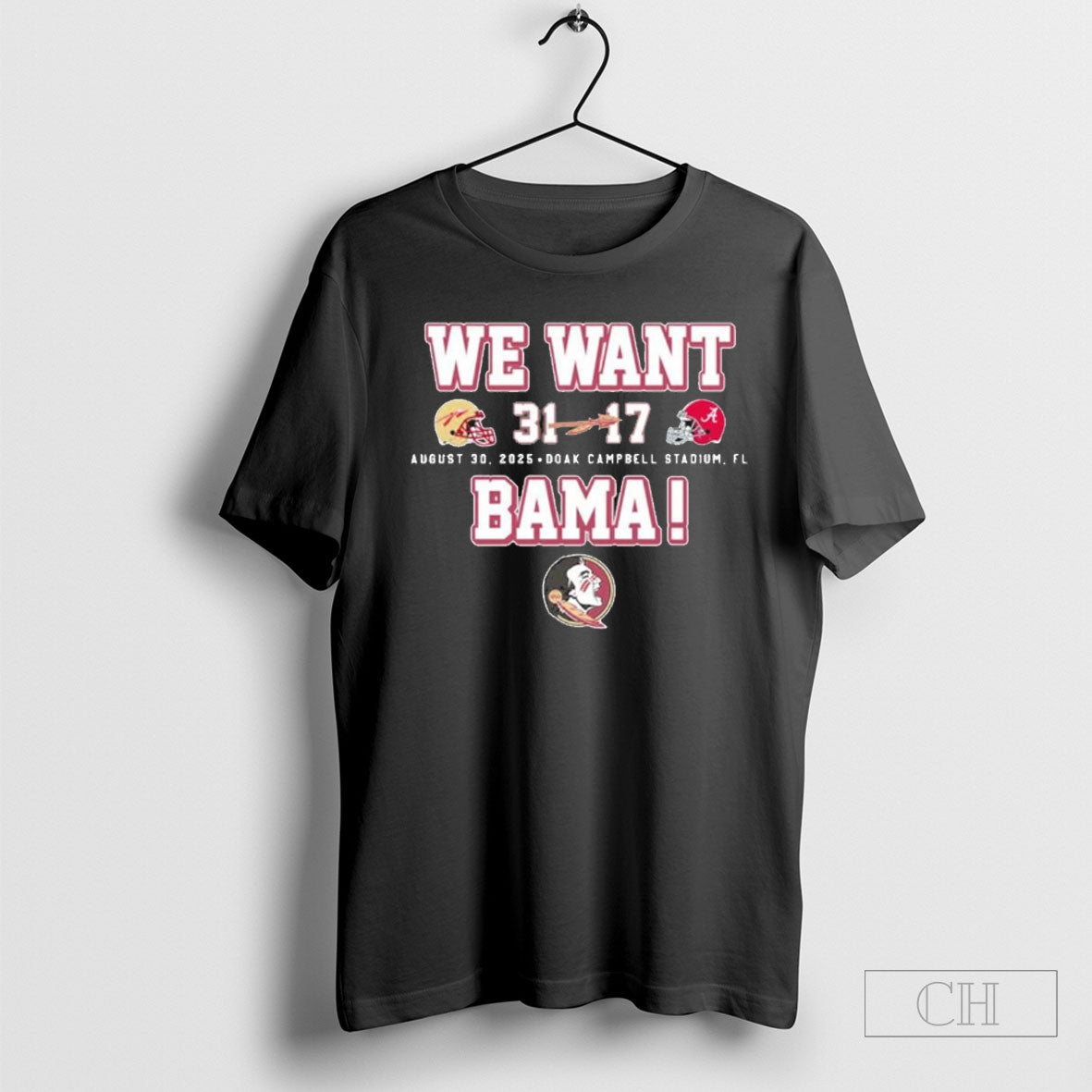 Florida State Seminoles We Want Bama 31 17 Shirt Tee Unisex T-shirt, Sweatshirt, Hoodie, Long Sleeve Tee - T-Shirt, Sweatshirt, Hoodie