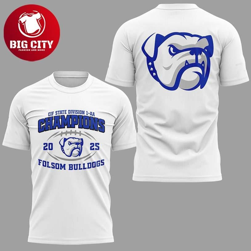 Folsom Bulldogs 2025 CIF State Division 1-AA Champs Celebarte Two Sided Shirt Unisex T-shirt, Sweatshirt, Hoodie, Long Sleeve Tee - T-Shirt, Sweatshirt, Hoodie