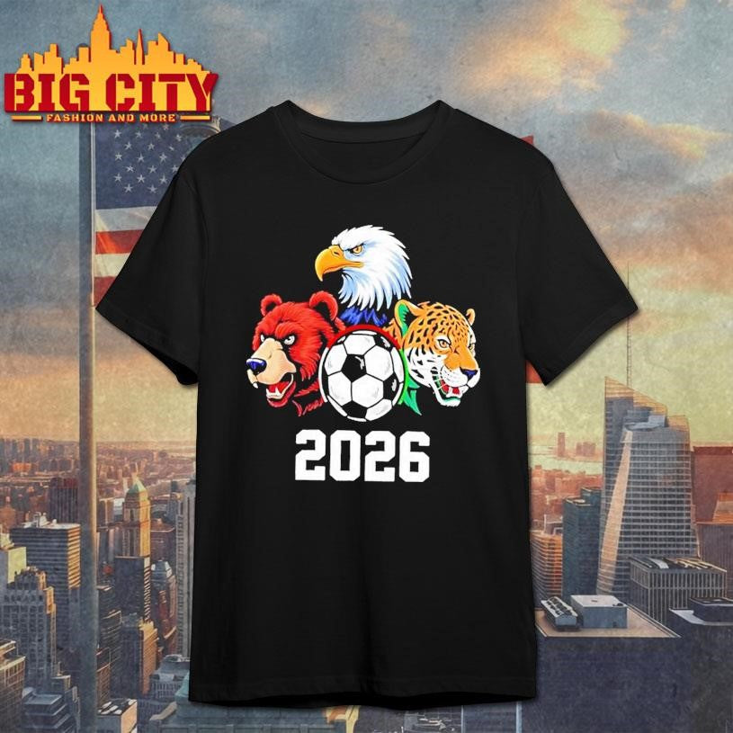 Football Soccer 2026 Mascots Usa Canada Mexico Fan Shirt Unisex T-shirt, Sweatshirt, Hoodie, Long Sleeve Tee - T-Shirt, Sweatshirt, Hoodie