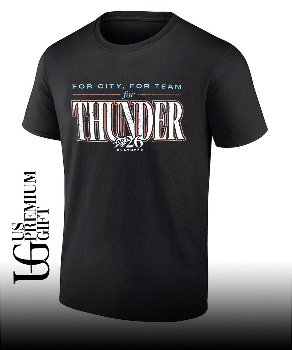 For City For Team Oklahoma City Thunder Playoffs 2026 shirt Unisex T-shirt, Sweatshirt, Hoodie, Long Sleeve Tee - T-Shirt, Sweatshirt, Hoodie
