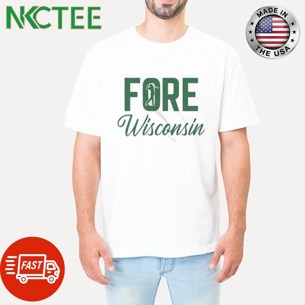 Fore Wisconsin golf text shirt Unisex T-shirt, Sweatshirt, Hoodie, Long Sleeve Tee - T-Shirt, Sweatshirt, Hoodie