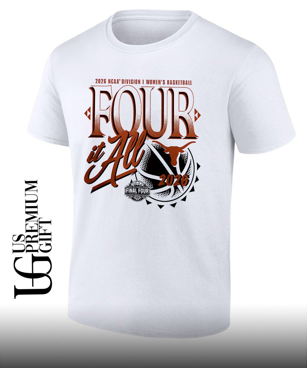 Four It All Texas Longhorns Womens 2026 NCAA Basketball Tournament March Madness Final Four shirt - T-Shirt, Sweatshirt, Hoodie