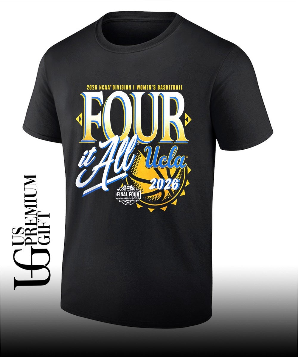 Four It All UCLA Bruins 2026 NCAA Womens Basketball Tournament March Madness Final Four Zone Move shirt - T-Shirt, Sweatshirt, Hoodie