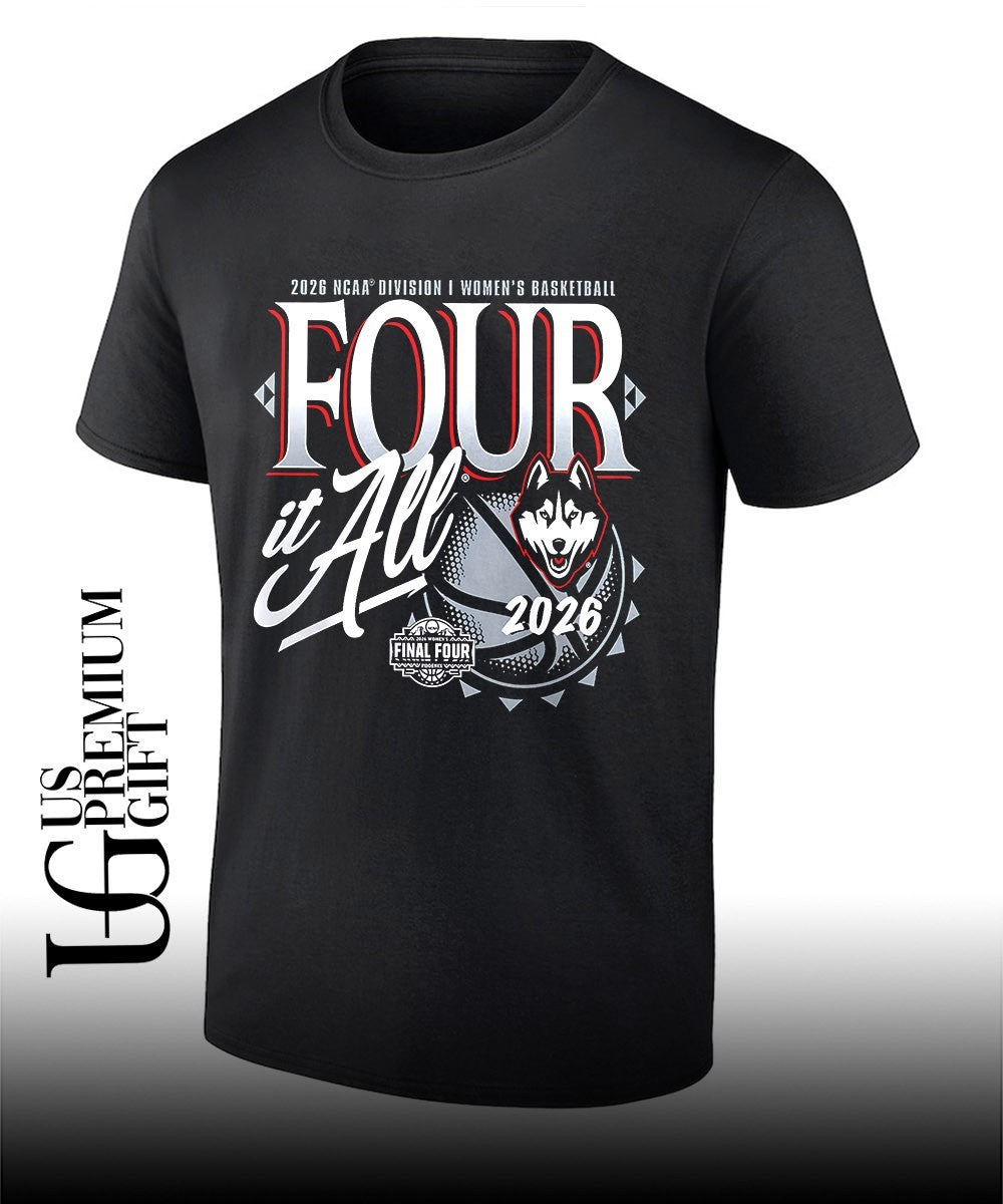 Four It All UConn Huskies 2026 NCAA Womens Basketball Tournament March Madness Final Four Zone Move shirt - T-Shirt, Sweatshirt, Hoodie
