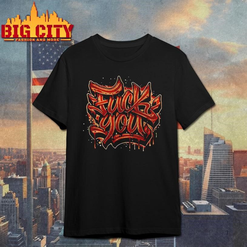 Fuck you bacon graffiti shirt Unisex T-shirt, Sweatshirt, Hoodie, Long Sleeve Tee - T-Shirt, Sweatshirt, Hoodie
