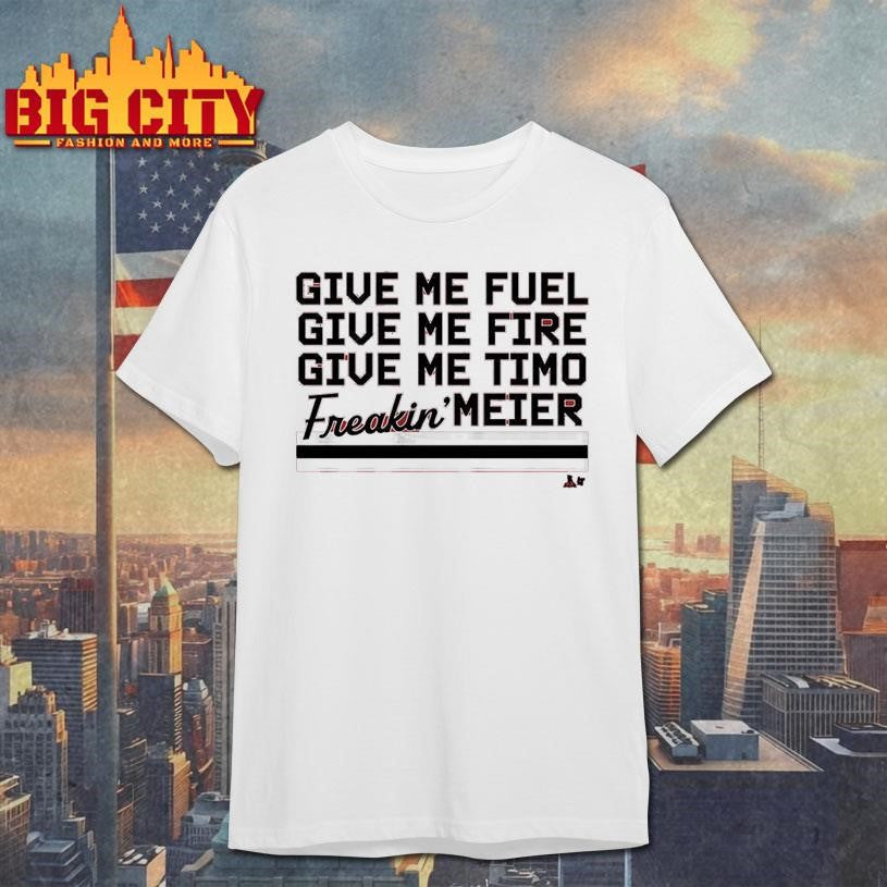 Fuel, Fire, Timo Freakin’ Meier Shirt Unisex T-shirt, Sweatshirt, Hoodie, Long Sleeve Tee - T-Shirt, Sweatshirt, Hoodie
