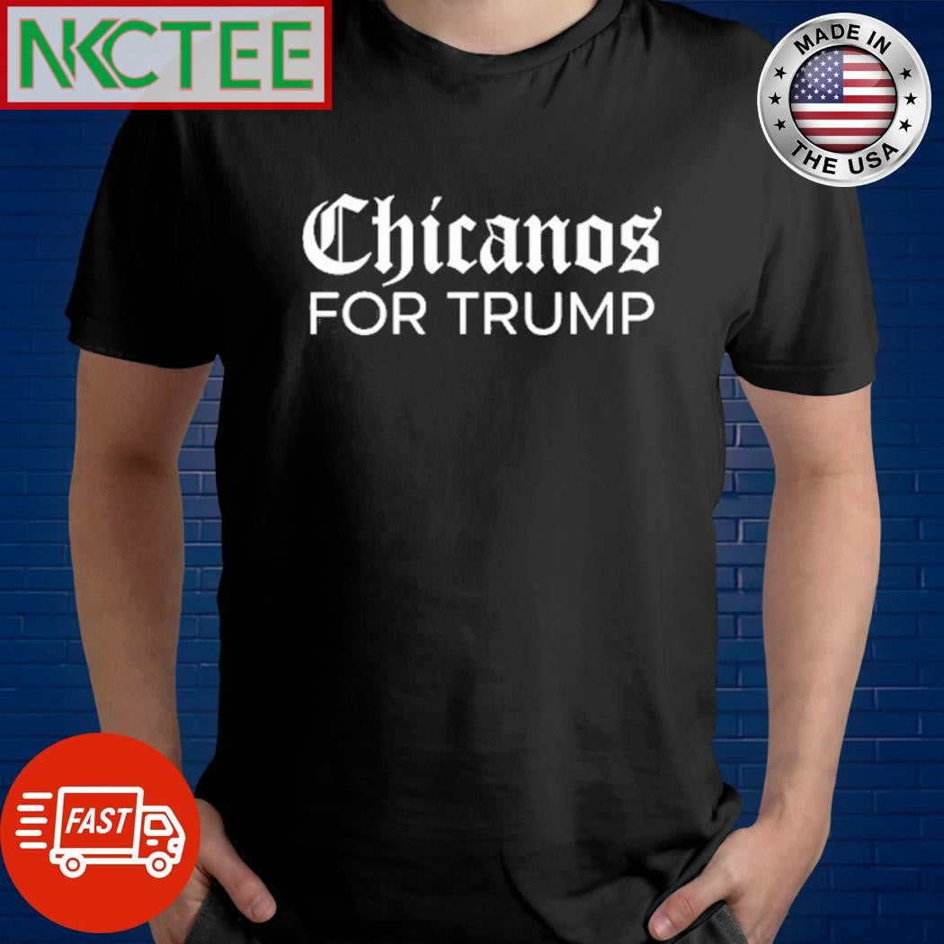 Funny Aclj Ms. Pulido Wearing Chicanos For Trump Shirt Unisex T-shirt, Sweatshirt, Hoodie, Long Sleeve Tee - T-Shirt, Sweatshirt, Hoodie