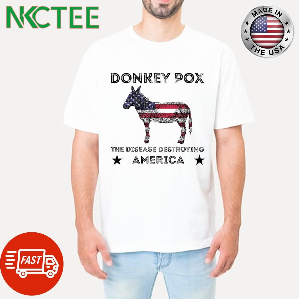 Funny Donkey Pox The Disease Destroying America shirt Unisex T-shirt, Sweatshirt, Hoodie, Long Sleeve Tee - T-Shirt, Sweatshirt, Hoodie