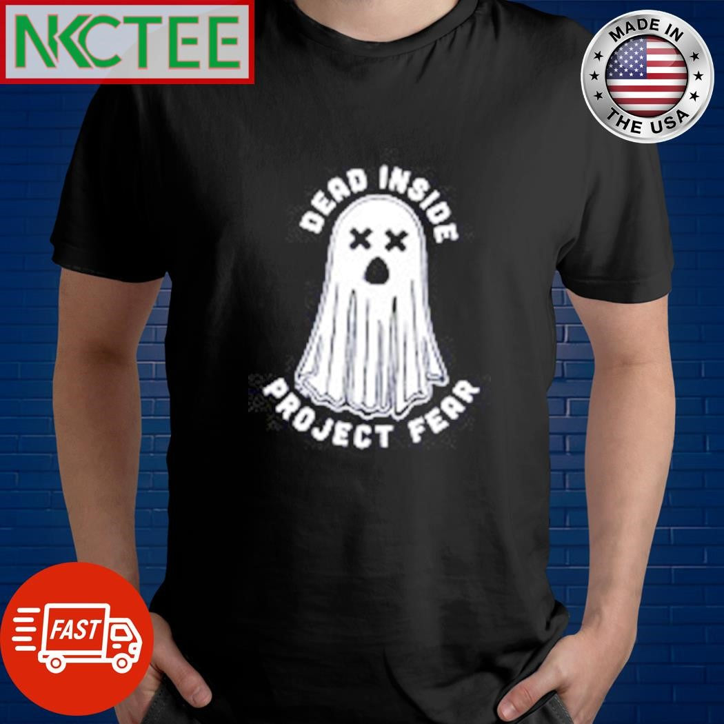 Funny Ead Inside Project Fear ghost shirt Unisex T-shirt, Sweatshirt, Hoodie, Long Sleeve Tee - T-Shirt, Sweatshirt, Hoodie
