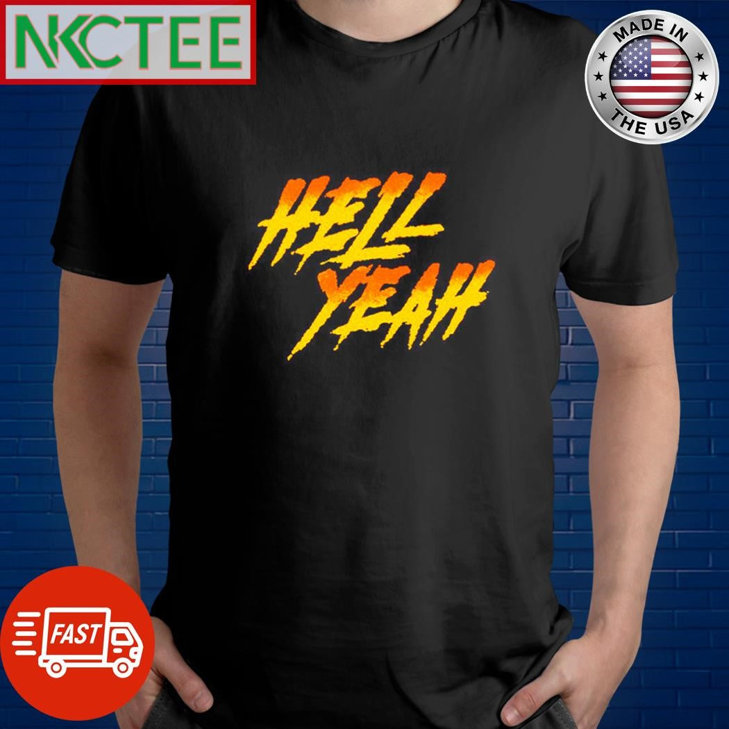 Funny Hell Yeah text graphic shirt Unisex T-shirt, Sweatshirt, Hoodie, Long Sleeve Tee - T-Shirt, Sweatshirt, Hoodie