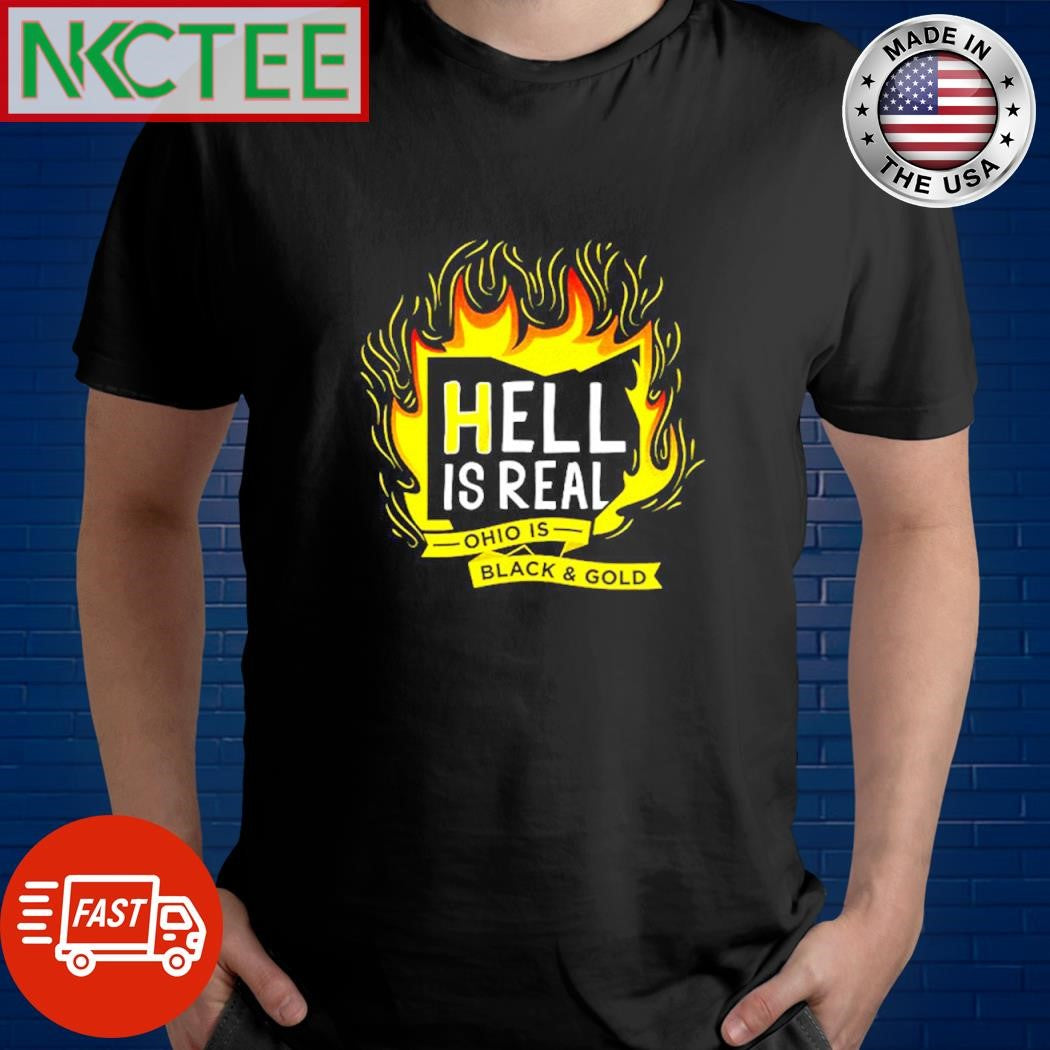Funny Hell is real Ohio is black and gold fire shirt Unisex T-shirt, Sweatshirt, Hoodie, Long Sleeve Tee - T-Shirt, Sweatshirt, Hoodie