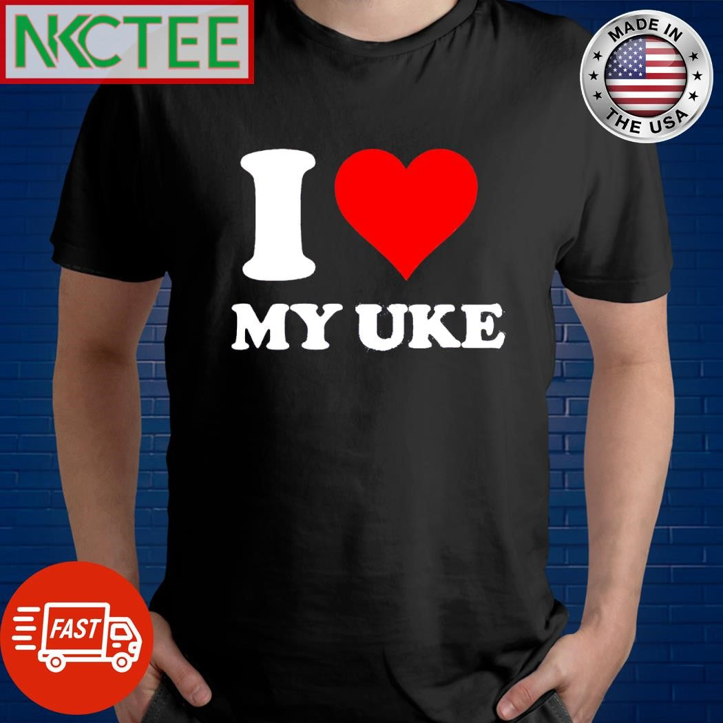 Funny I love My UKE heart shirt Unisex T-shirt, Sweatshirt, Hoodie, Long Sleeve Tee - T-Shirt, Sweatshirt, Hoodie