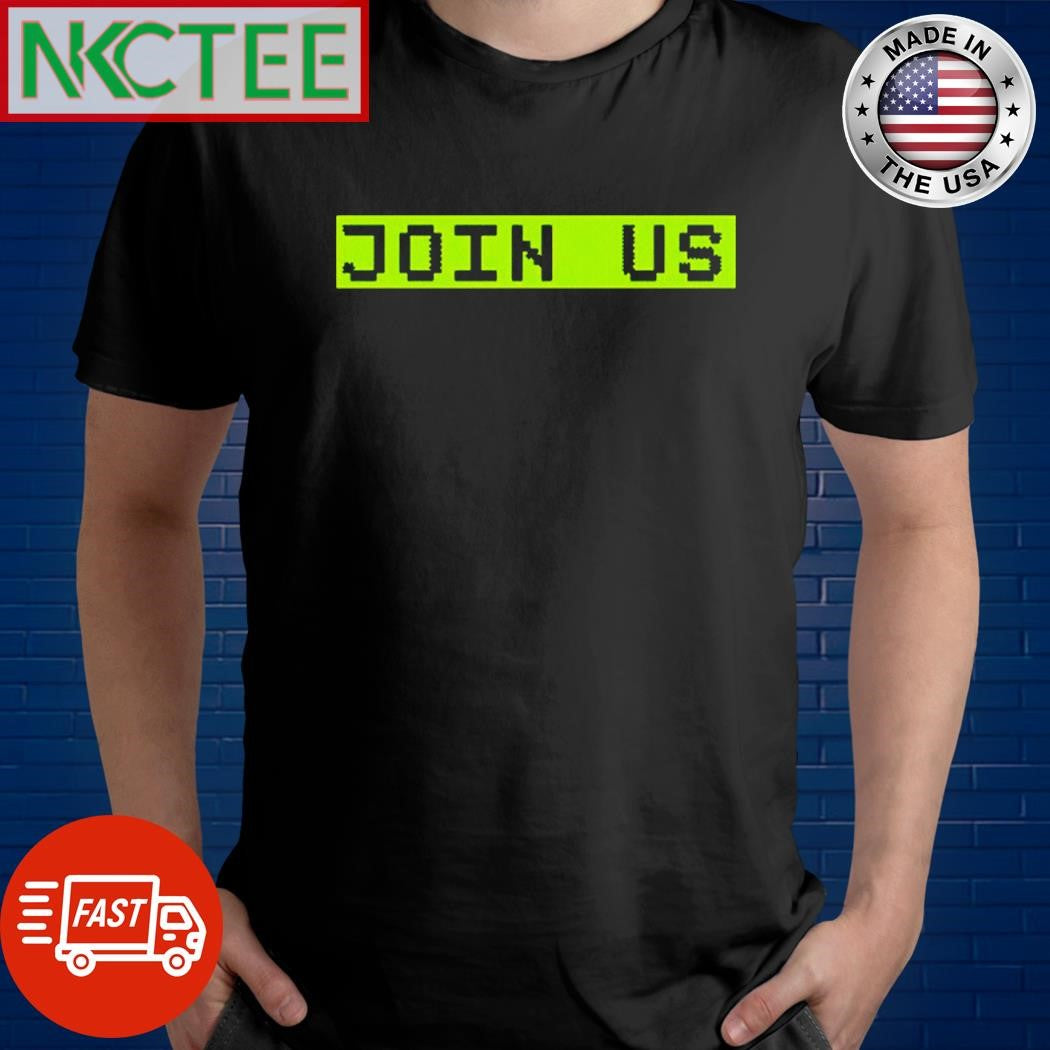 Funny Join us shirt Unisex T-shirt, Sweatshirt, Hoodie, Long Sleeve Tee - T-Shirt, Sweatshirt, Hoodie