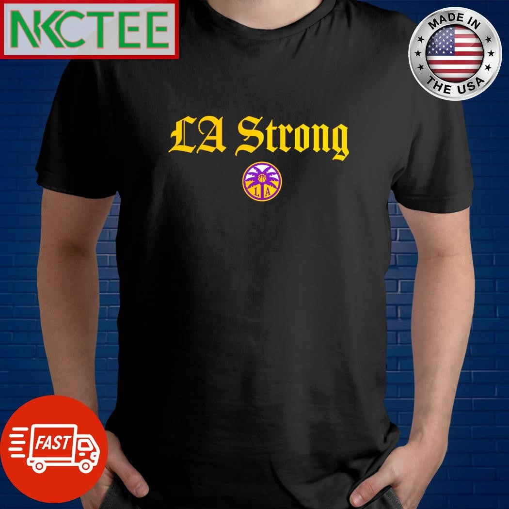 Funny LA Strong Los Angeles Sparks shirt Unisex T-shirt, Sweatshirt, Hoodie, Long Sleeve Tee - T-Shirt, Sweatshirt, Hoodie
