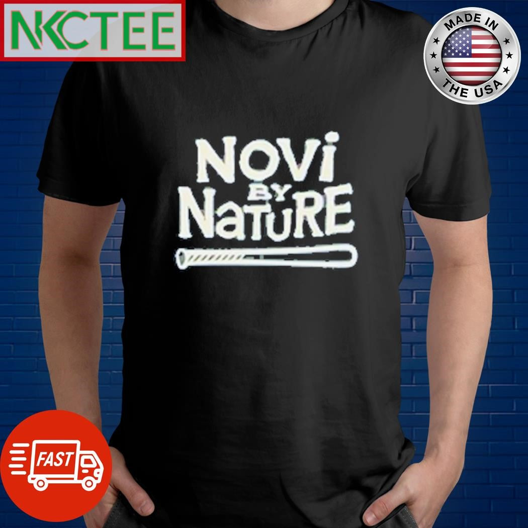 Funny Novi by nature shirt Unisex T-shirt, Sweatshirt, Hoodie, Long Sleeve Tee - T-Shirt, Sweatshirt, Hoodie