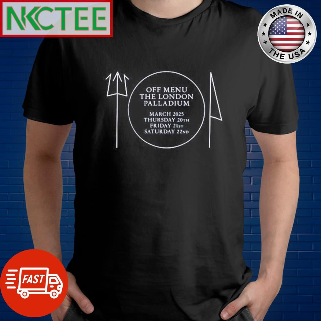 Funny Off menu live in London palladium 2025 circle shirt Unisex T-shirt, Sweatshirt, Hoodie, Long Sleeve Tee - T-Shirt, Sweatshirt, Hoodie