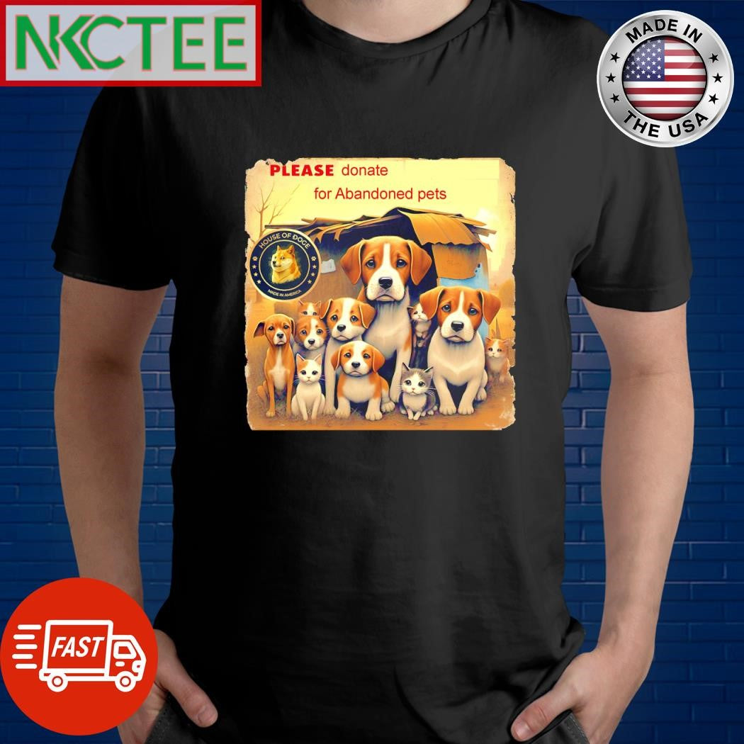 Funny Please donate for Abandoned pets shirt Unisex T-shirt, Sweatshirt, Hoodie, Long Sleeve Tee - T-Shirt, Sweatshirt, Hoodie