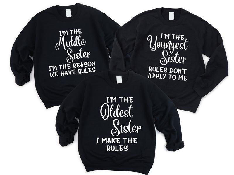 Funny Sisters Oldest Middle Youngest Sister Rules - Adult & Kids T-Shirts, Sweatshirts & Hoodies apparel design preview 1