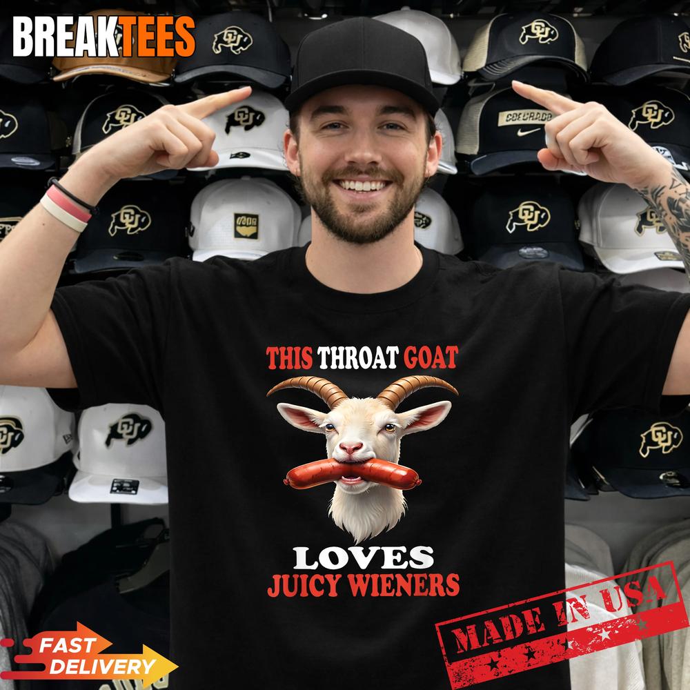 Funny This Throat Goat Swallows Loves Juicy Wieners T-Shirt Unisex T-shirt, Sweatshirt, Hoodie, Long Sleeve Tee - T-Shirt, Sweatshirt, Hoodie