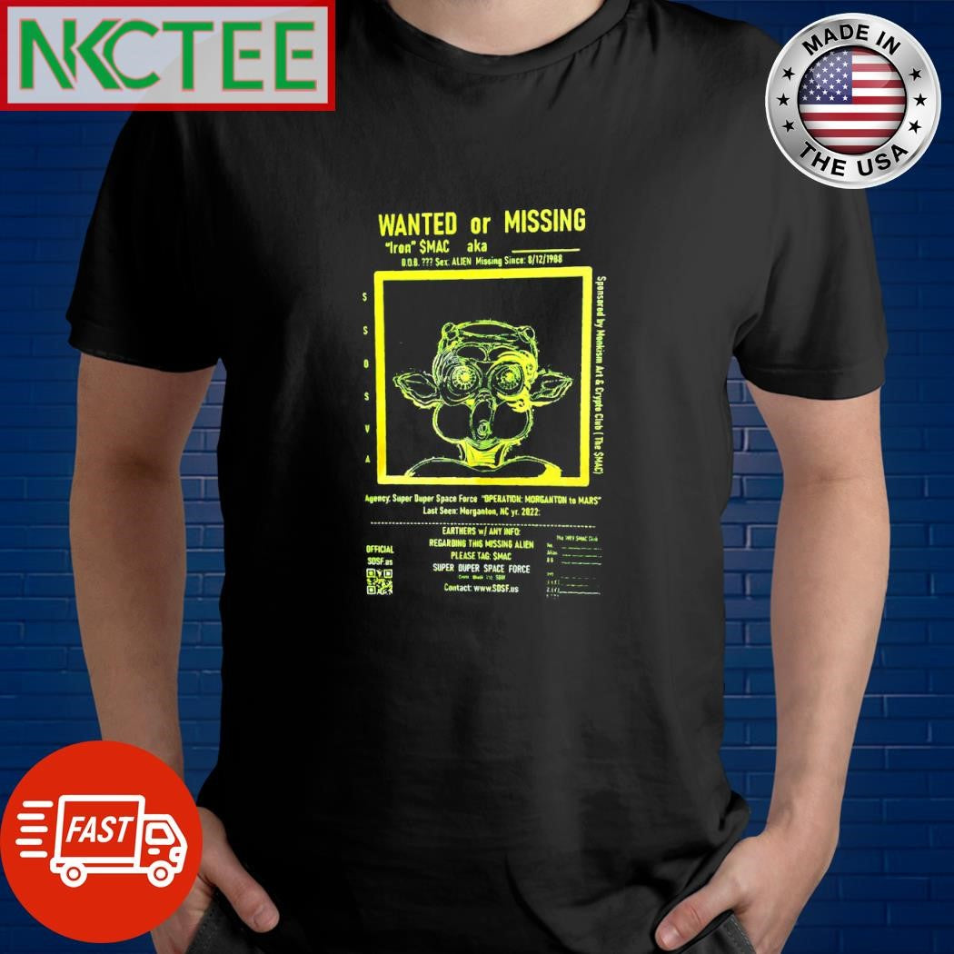 Funny Wanted or missing iron mac aka DOB sex Alien missing since 8 12 1988 shirt Unisex T-shirt, Sweatshirt, Hoodie, Long Sleeve Tee - T-Shirt, Sweatshirt, Hoodie