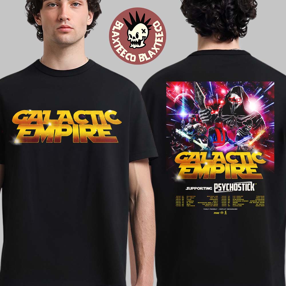 Galactic Empire North America 2026 Tour Schedule Dates Two Sided T-Shirt Unisex T-shirt, Sweatshirt, Hoodie, Long Sleeve Tee - T-Shirt, Sweatshirt, Hoodie