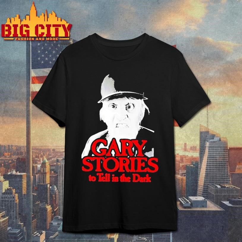 Gary Stories To Tell In The Dark Shirt Unisex T-shirt, Sweatshirt, Hoodie, Long Sleeve Tee - T-Shirt, Sweatshirt, Hoodie