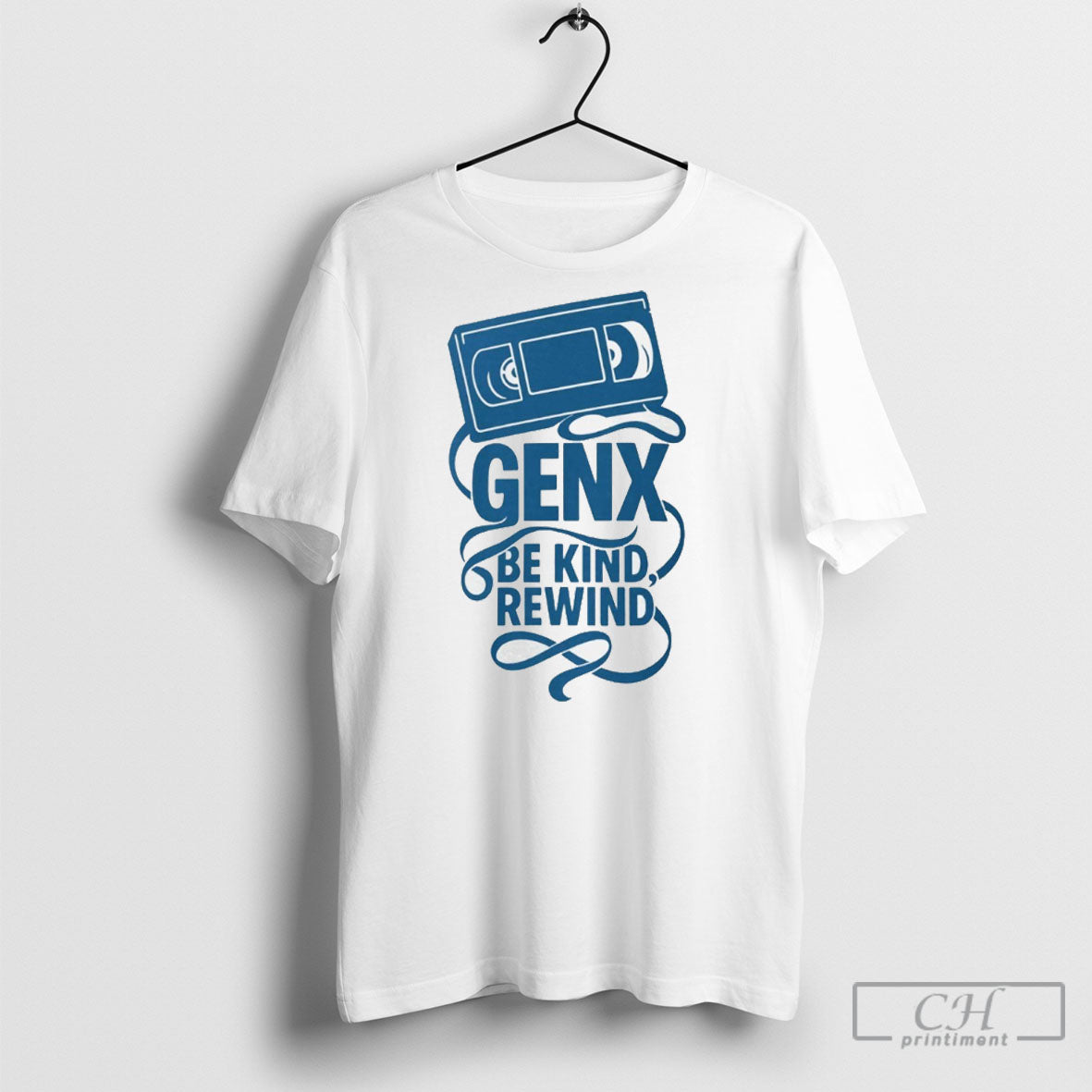 Gen X Be Kind Rewind Shirts Unisex T-shirt, Sweatshirt, Hoodie, Long Sleeve Tee - T-Shirt, Sweatshirt, Hoodie