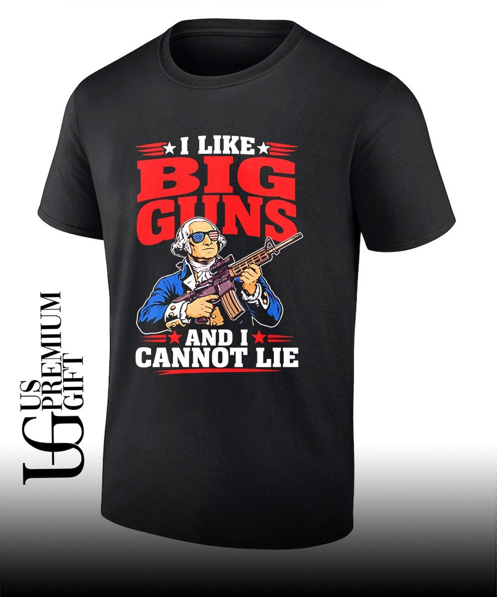 George Washington I like big guns and I cannot lie graphic shirt Unisex T-shirt, Sweatshirt, Hoodie, Long Sleeve Tee - T-Shirt, Sweatshirt, Hoodie