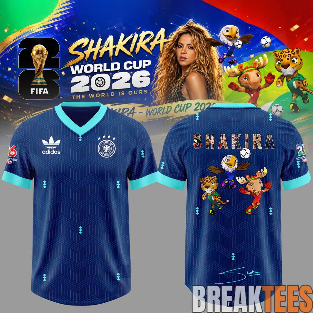 Germany National Football Team x Shakira World Cup 2026 Legacy Edition Jersey Unisex T-shirt, Sweatshirt, Hoodie, Long Sleeve Tee - T-Shirt, Sweatshirt, Hoodie