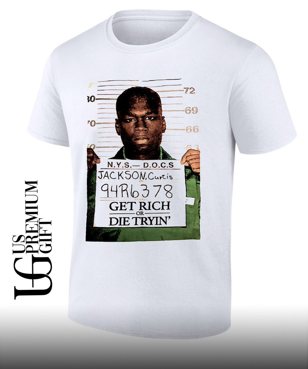 Get Rich or Die Tryin mugshot shirt Unisex T-shirt, Sweatshirt, Hoodie, Long Sleeve Tee - T-Shirt, Sweatshirt, Hoodie