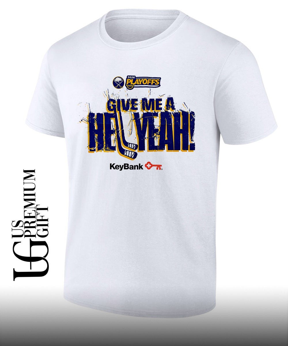 Give Me A Hell Yeah Buffalo Sabres NHL Playoffs 2026 shirt Unisex T-shirt, Sweatshirt, Hoodie, Long Sleeve Tee - T-Shirt, Sweatshirt, Hoodie