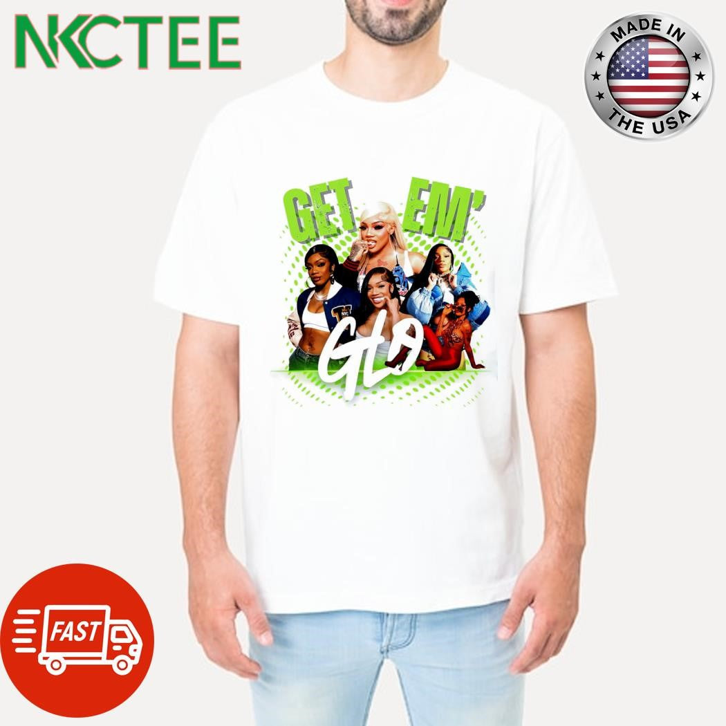 Glorilla Get em’ GLO shirt Unisex T-shirt, Sweatshirt, Hoodie, Long Sleeve Tee - T-Shirt, Sweatshirt, Hoodie