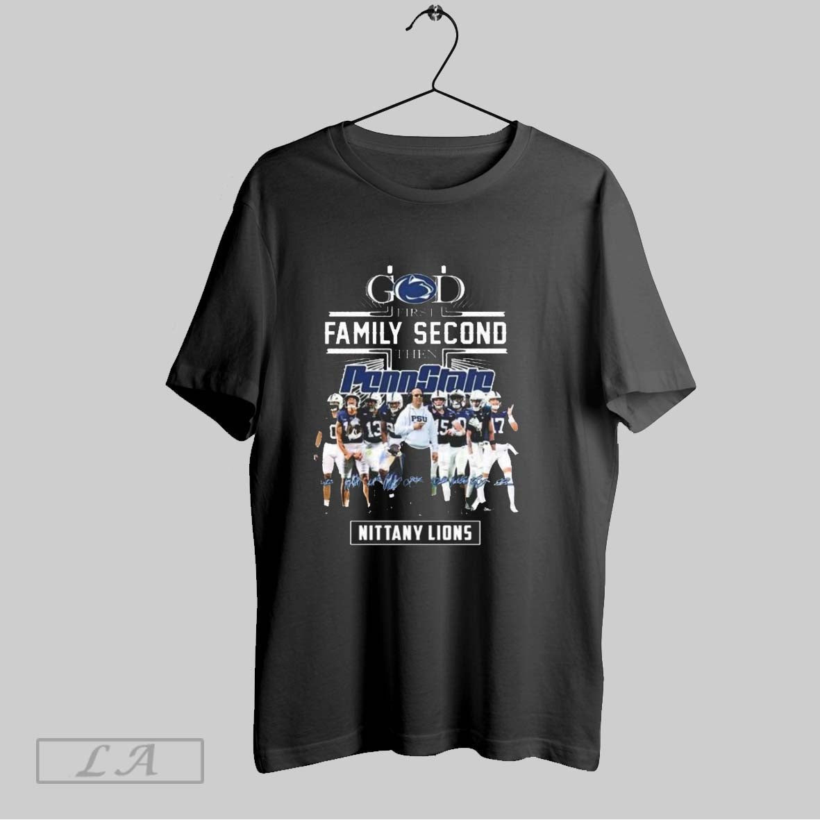 God First Family Second Then Penn State Nittany Lions Players Signatures 2025 Unisex T-shirt, Sweatshirt, Hoodie, Long Sleeve Tee - T-Shirt, Sweatshirt, Hoodie