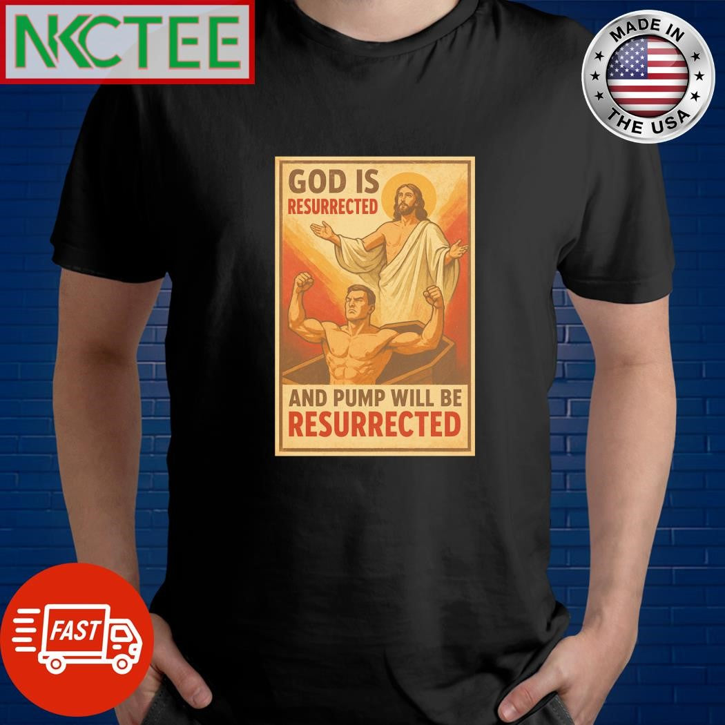 God is resurrected and pump coin will be resurrected shirt Unisex T-shirt, Sweatshirt, Hoodie, Long Sleeve Tee - T-Shirt, Sweatshirt, Hoodie