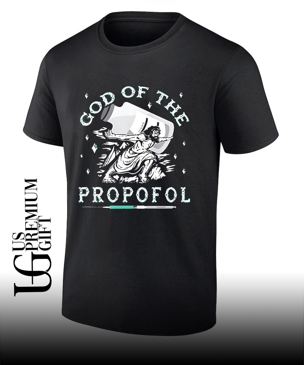 God of the Propofol shirt Unisex T-shirt, Sweatshirt, Hoodie, Long Sleeve Tee - T-Shirt, Sweatshirt, Hoodie