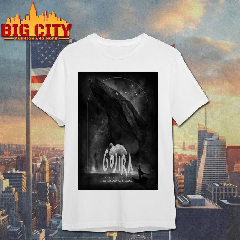 Gojira Dec 12 2025 Zenith De Strasbourg France Poster Shirt Unisex T-shirt, Sweatshirt, Hoodie, Long Sleeve Tee - T-Shirt, Sweatshirt, Hoodie