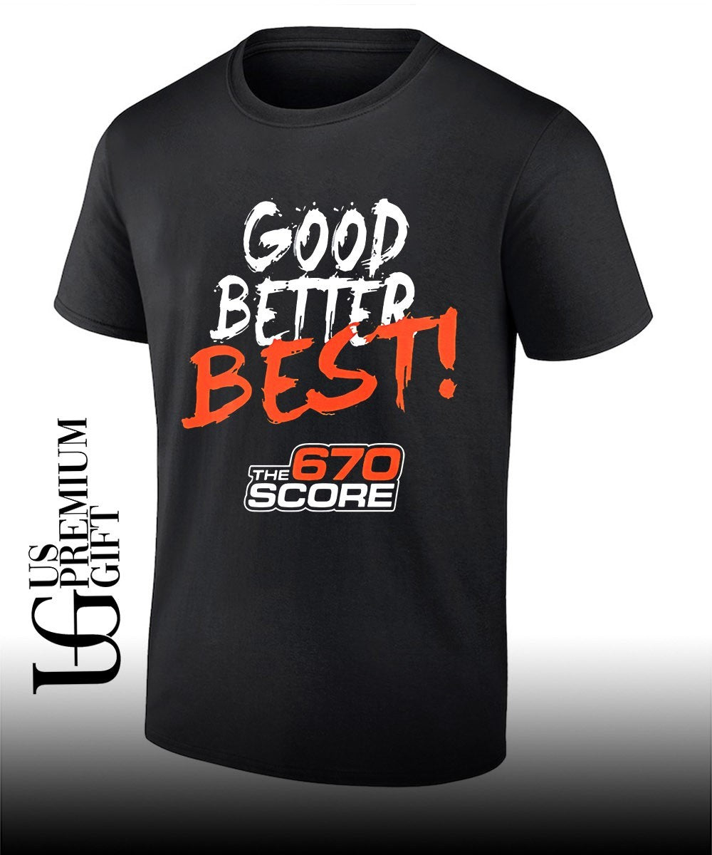 Good Better Best 670 The Score T-shirt Unisex T-shirt, Sweatshirt, Hoodie, Long Sleeve Tee - T-Shirt, Sweatshirt, Hoodie