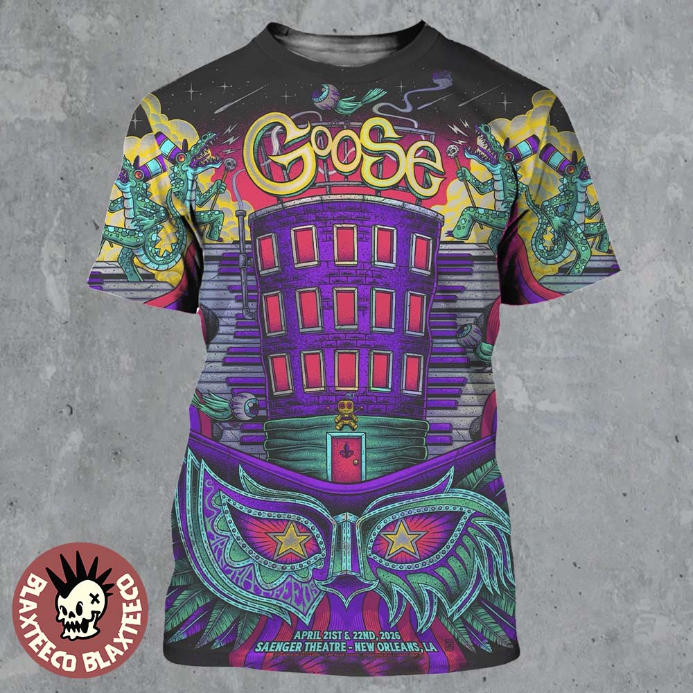Goose Band New Orleans Los Angeles 2026 Venue Poster At Saenger Theatre On April 21 And 22 2026 All Over Print Shirt - T-Shirt, Sweatshirt, Hoodie