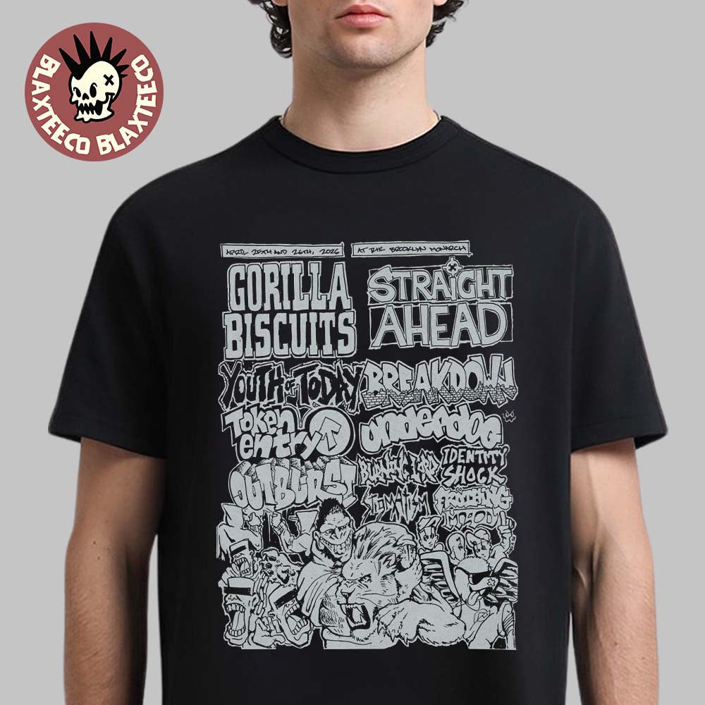 Gorilla Biscuits X Straight Ahead NYHC Brooklyn Monarch 2026 Event Shows Gig Poster Lineup On April 25 26 2026 T-Shirt - T-Shirt, Sweatshirt, Hoodie