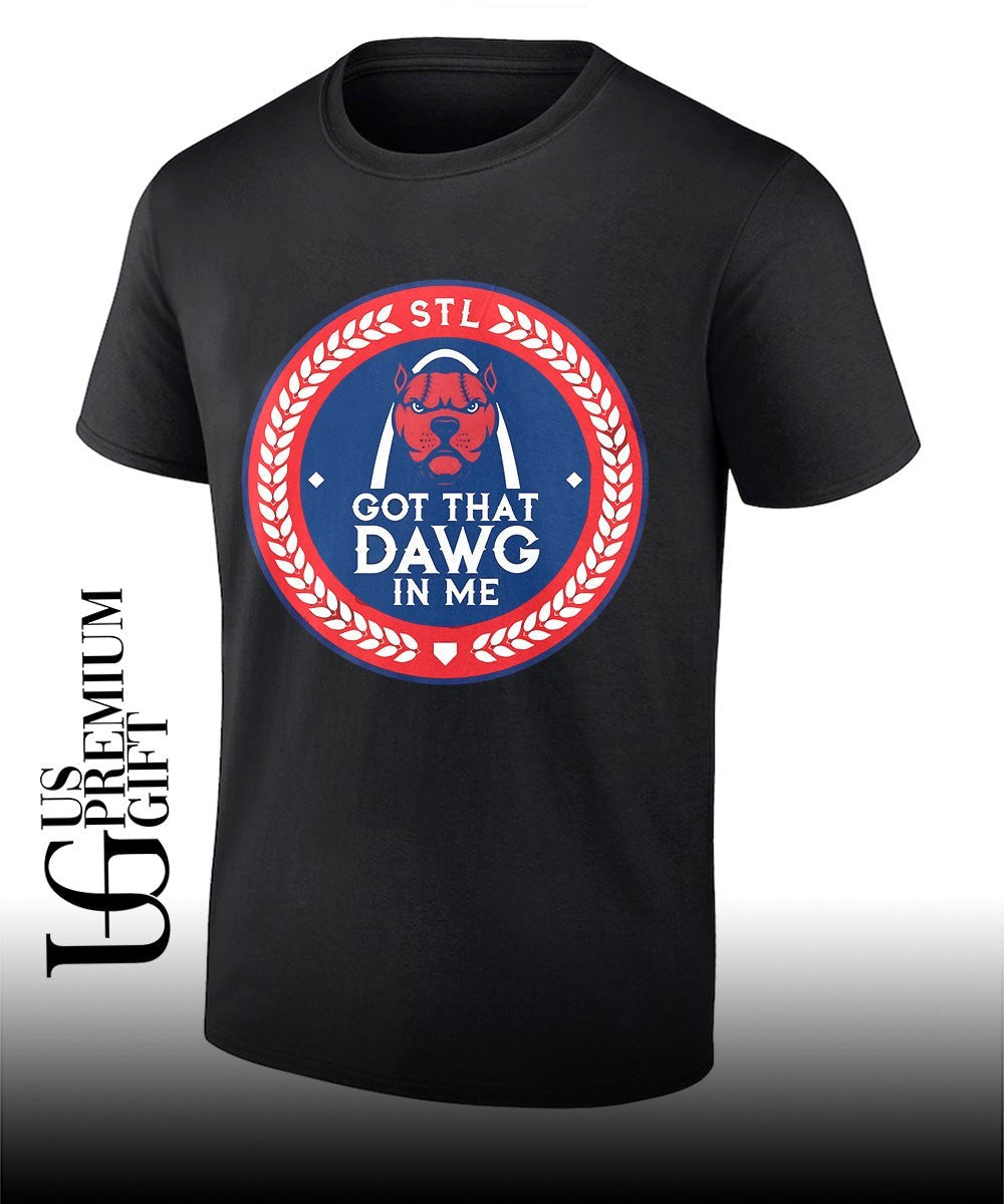 Got That Dawg In Me St. Louis MLB shirt Unisex T-shirt, Sweatshirt, Hoodie, Long Sleeve Tee - T-Shirt, Sweatshirt, Hoodie