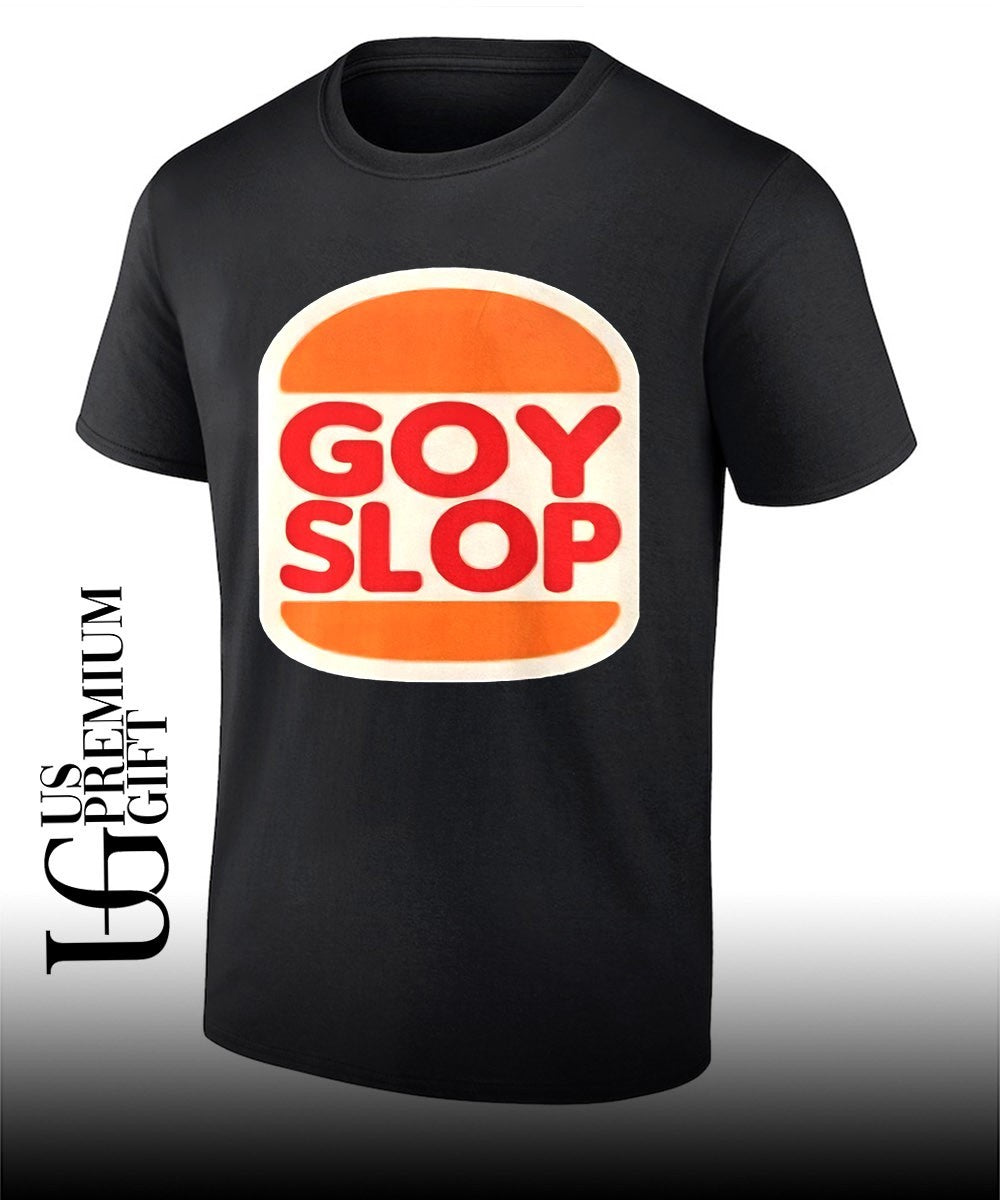 Goy Slop King logo shirt Unisex T-shirt, Sweatshirt, Hoodie, Long Sleeve Tee - T-Shirt, Sweatshirt, Hoodie