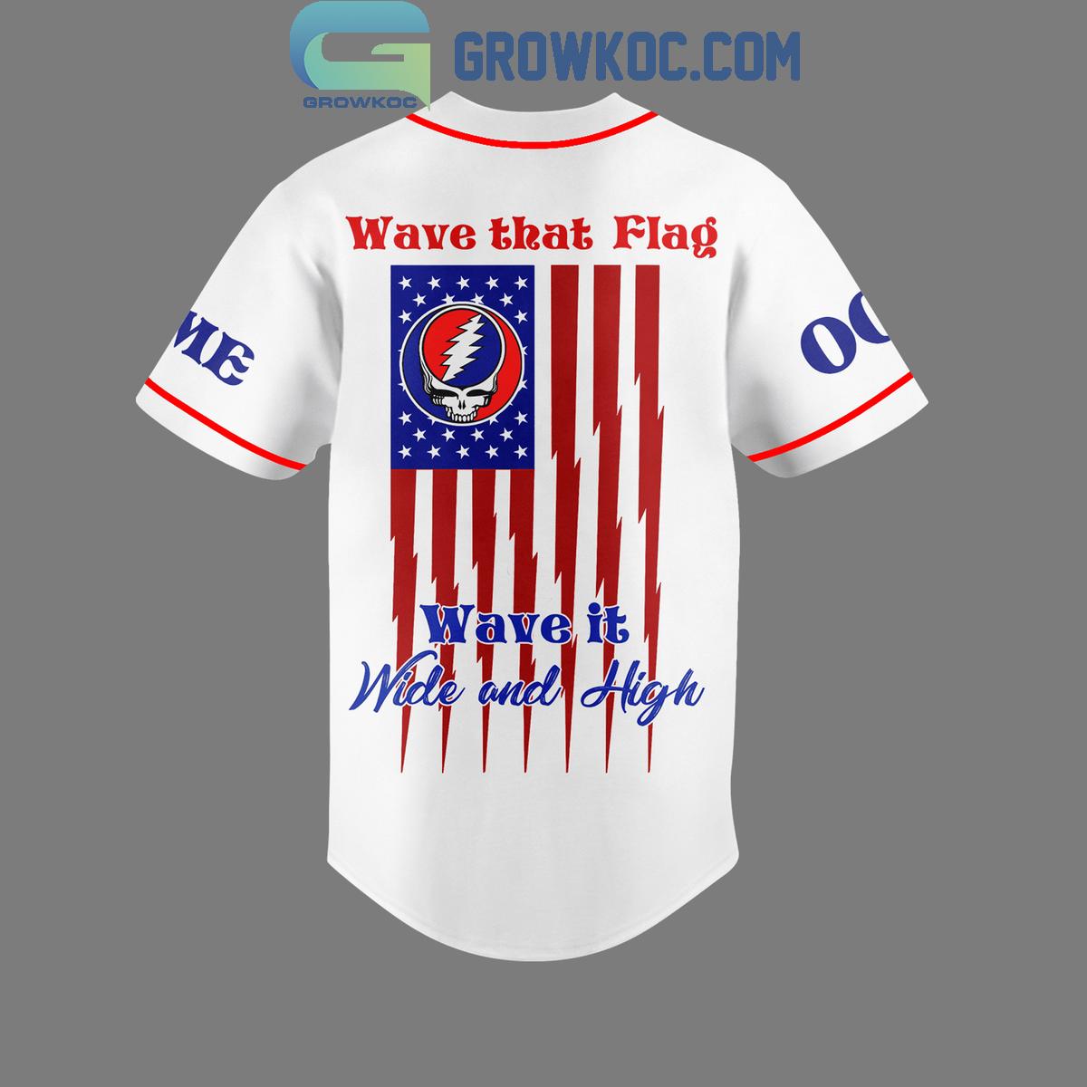 Grateful Dead Independence Day Wave That Flag Wave It Wide And High Baseball Jersey baseball jersey product view 3