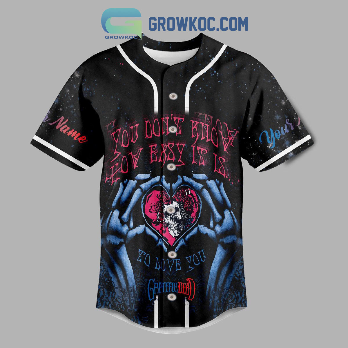 Grateful Dead You Don’t Know How Easy It Is So Live You Personalized Baseball Jersey baseball jersey product view 2
