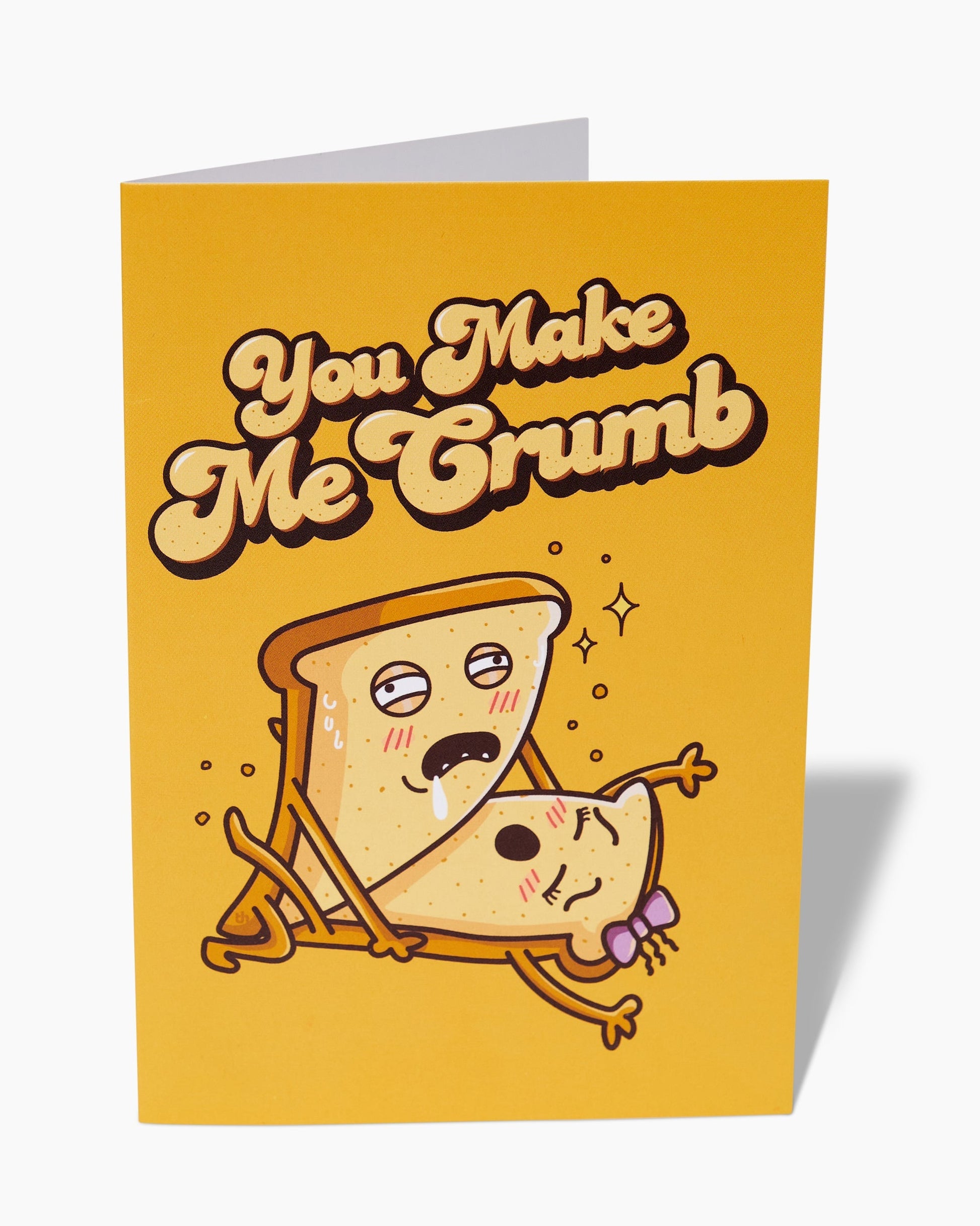 You Make Me Crumb Greeting Card Unisex T-shirt, Sweatshirt, Hoodie, Long Sleeve Tee - T-Shirt, Sweatshirt, Hoodie
