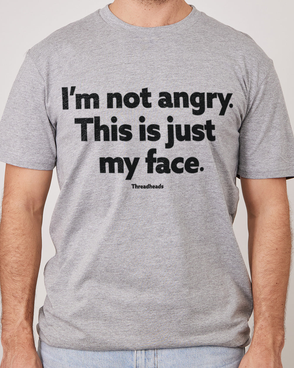 I'm Not Angry T-Shirt Unisex T-shirt, Sweatshirt, Hoodie, Long Sleeve Tee - T-Shirt, Sweatshirt, Hoodie