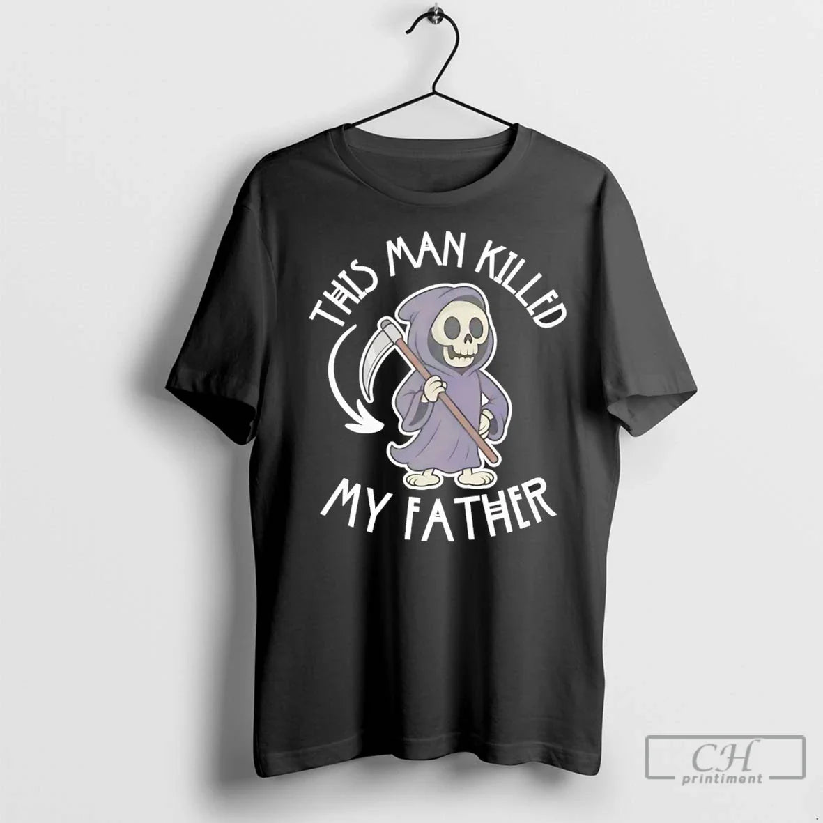 Grim Reaper This Man Killed My Father T Shirts Unisex T-shirt, Sweatshirt, Hoodie, Long Sleeve Tee - T-Shirt, Sweatshirt, Hoodie