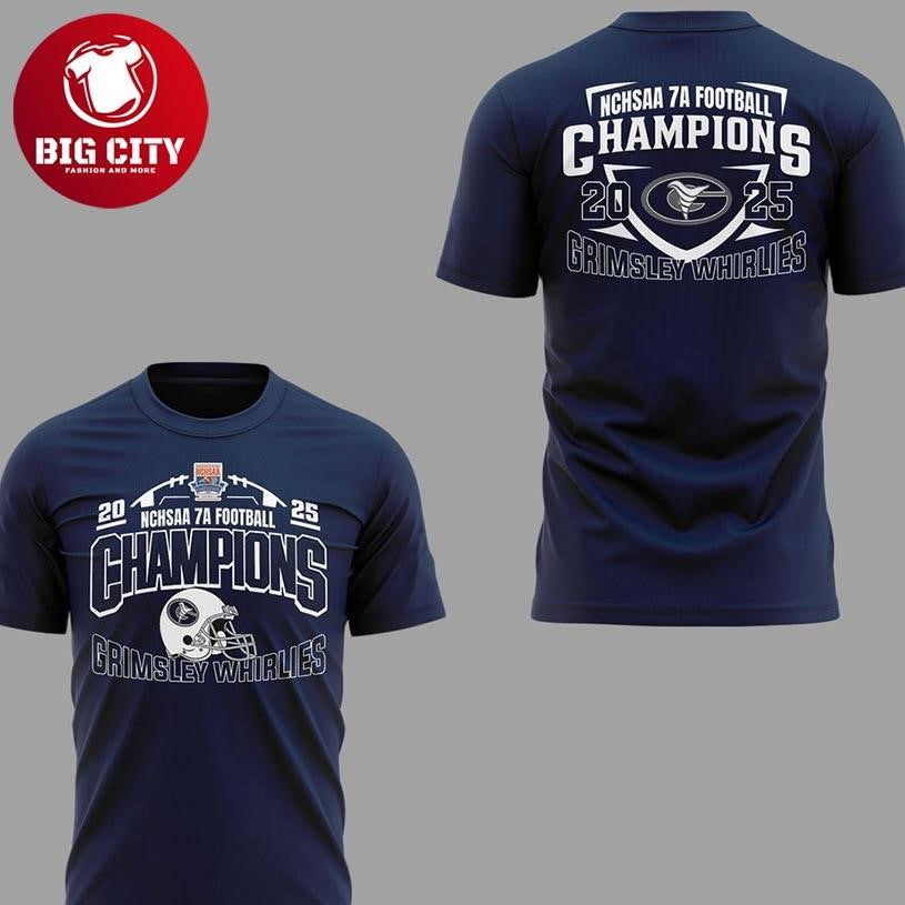Grimsley Whirlies 7A State Champions 2025 Two Sided Shirt Unisex T-shirt, Sweatshirt, Hoodie, Long Sleeve Tee - T-Shirt, Sweatshirt, Hoodie