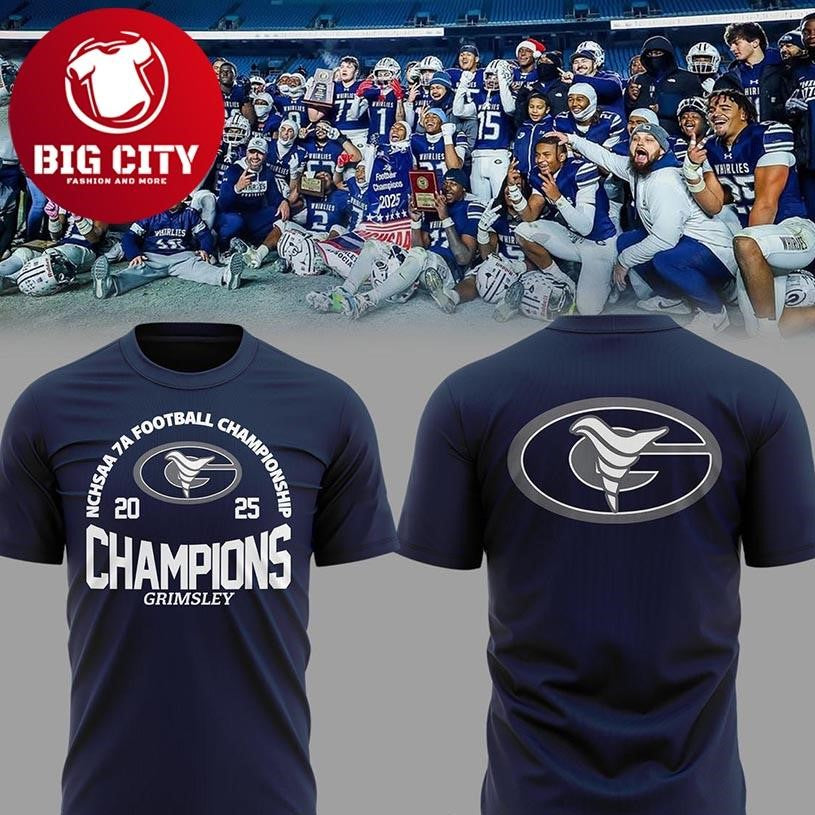 Grimsley Whirlies Football NCHSAA 7A Champions 2025 Two Sided Shirt Unisex T-shirt, Sweatshirt, Hoodie, Long Sleeve Tee - T-Shirt, Sweatshirt, Hoodie