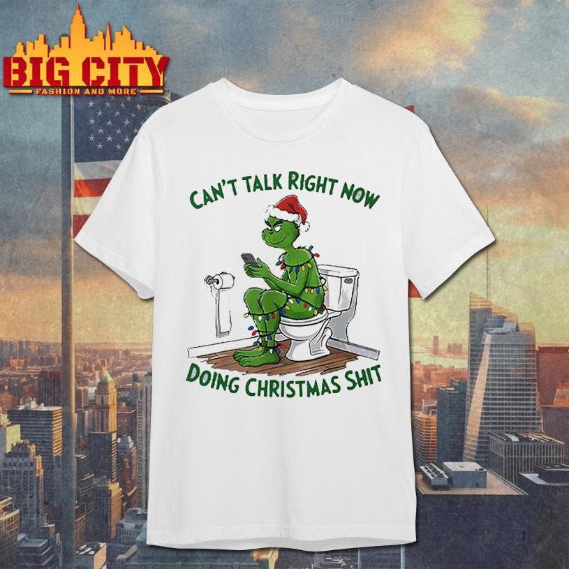 Grinch Can’t Talk Right Now Doing Christmas Shit Shirt Unisex T-shirt, Sweatshirt, Hoodie, Long Sleeve Tee - T-Shirt, Sweatshirt, Hoodie