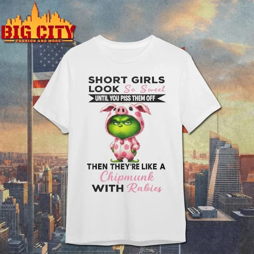 Grinch Short Girls Look So Sweet Until You Piss Them Off Then They’re Like A Christmas shirt - T-Shirt, Sweatshirt, Hoodie